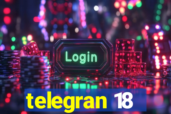 telegran 18